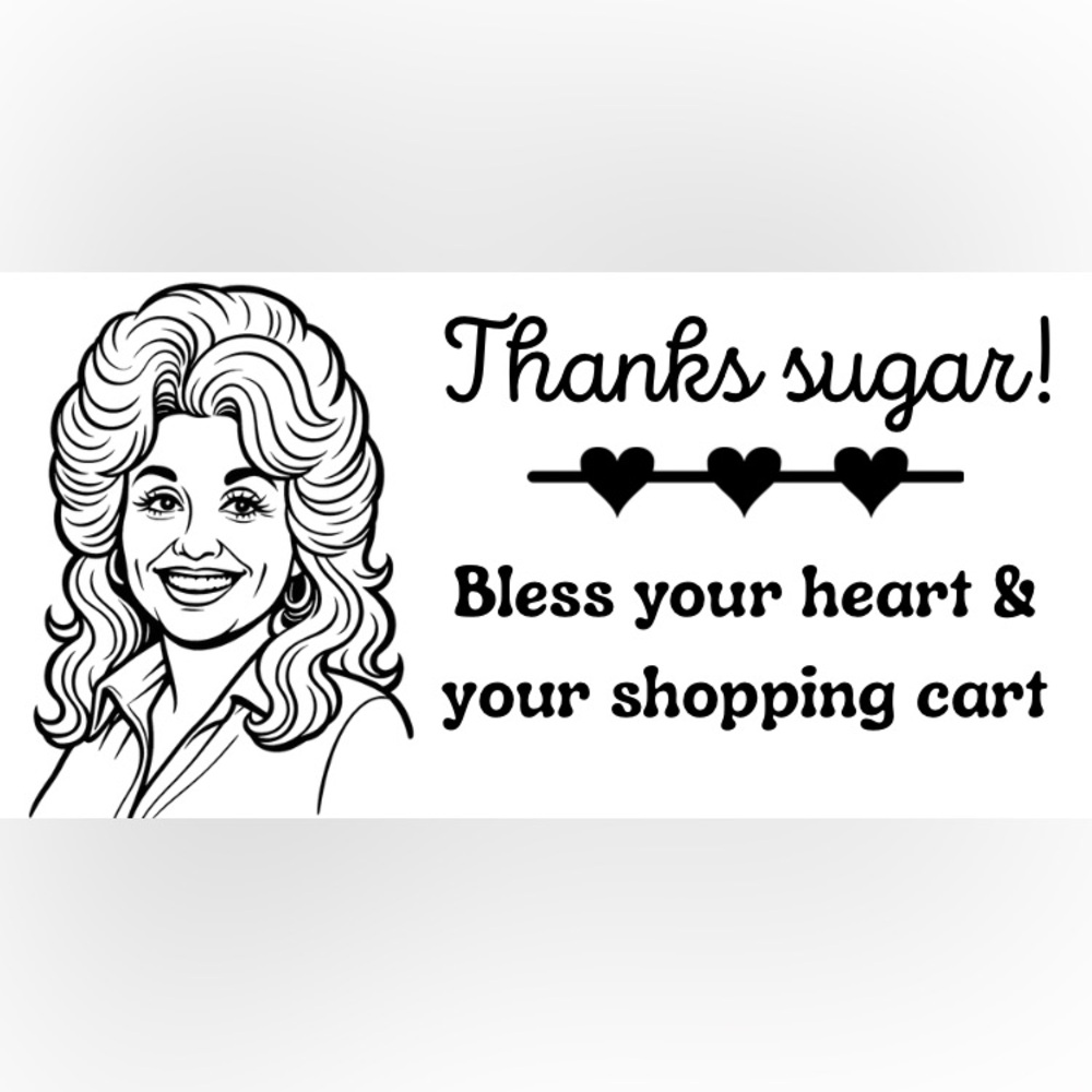 Handmade 50 Count Dolly Parton “Thanks Sugar” Stickers